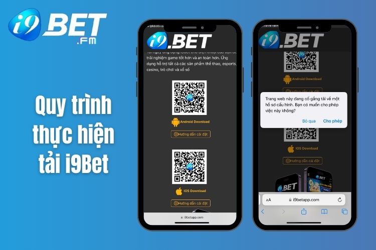 Quy trình thực hiện tải ứng dụng i9Bet 