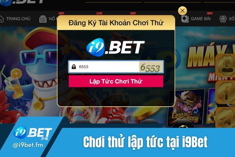 Chơi thử lập tức ngay tại i9Bet