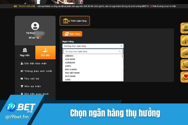 Chọn ngân hàng thụ hưởng để giao dịch tại nhà cái